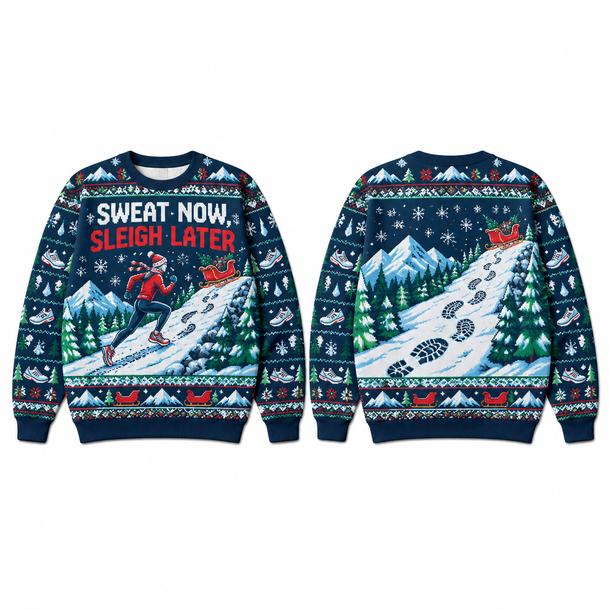 Sweat Now Sleigh Later Sweater