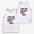 Funny Running Tank Top I Run For Beer Runner Quote Tech Singlet