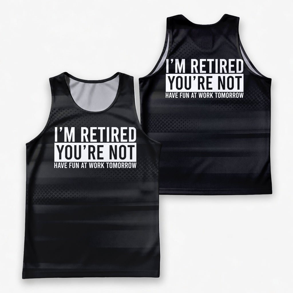 Retirement Running Tank Top Have Fun at Work Tomorrow Running Singlet for Men and Women