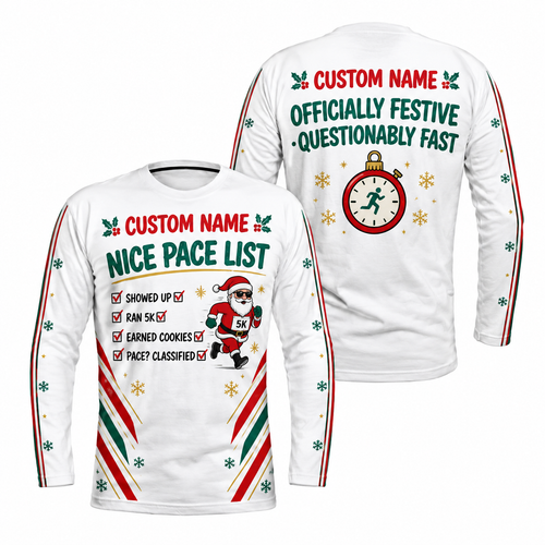 Custom Name Officially on the Nice Pace List Running Long Sleeve Shirt