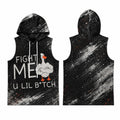 Fight me You Lil B!tch Men's Workout Hooded Tank Top
