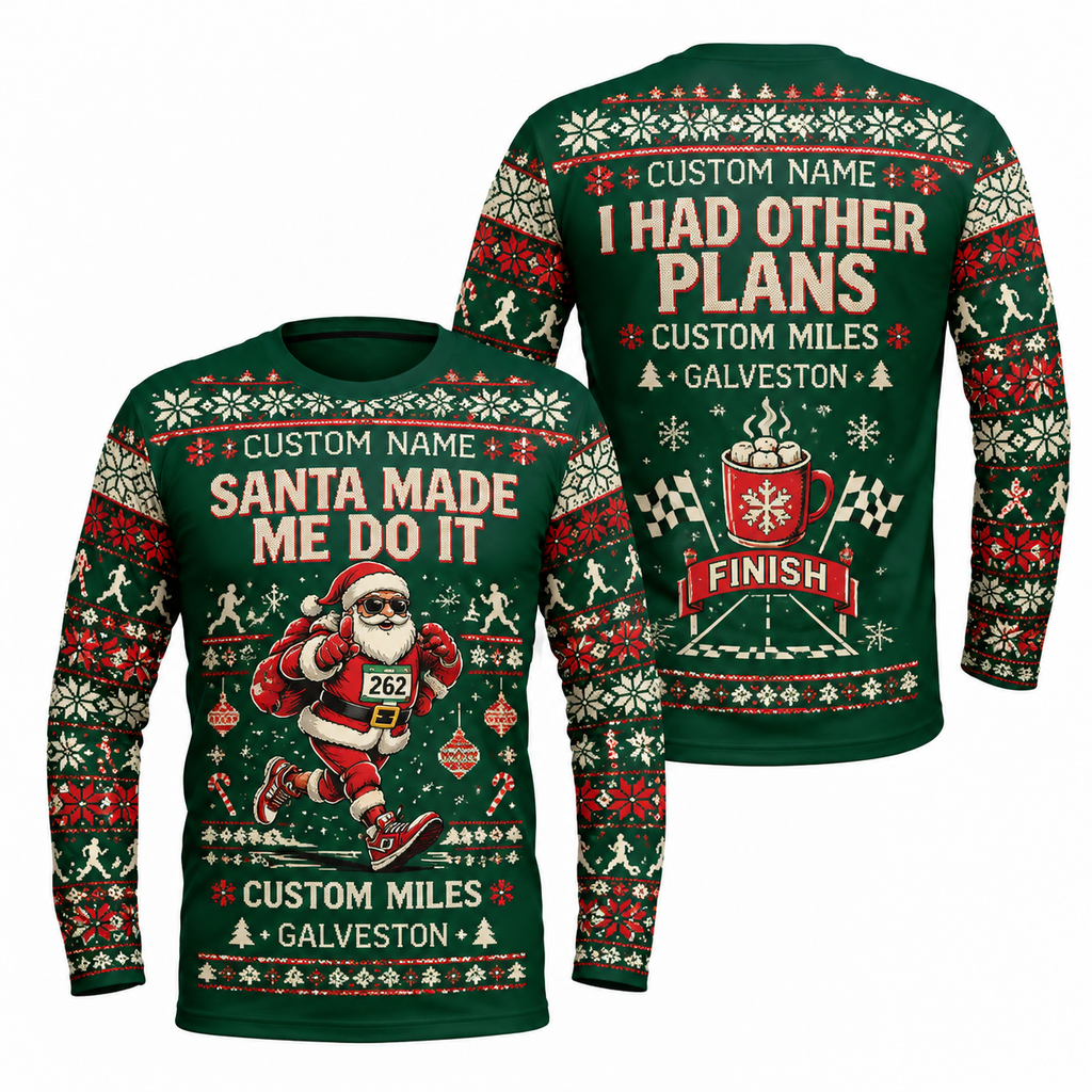Custom Name Miles Santa Made Me Do It Santa Hustle Galveston Running Long Sleeve Shirt