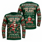 Custom Name Miles Santa Made Me Do It Santa Hustle Galveston Running Long Sleeve Shirt