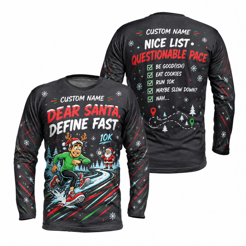 Custom Name Dear Santa, Define Fast Running Long Sleeve Shirt