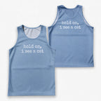 Cat Running Tank Top Hold On I See A Cat Running Singlet for Men and Women
