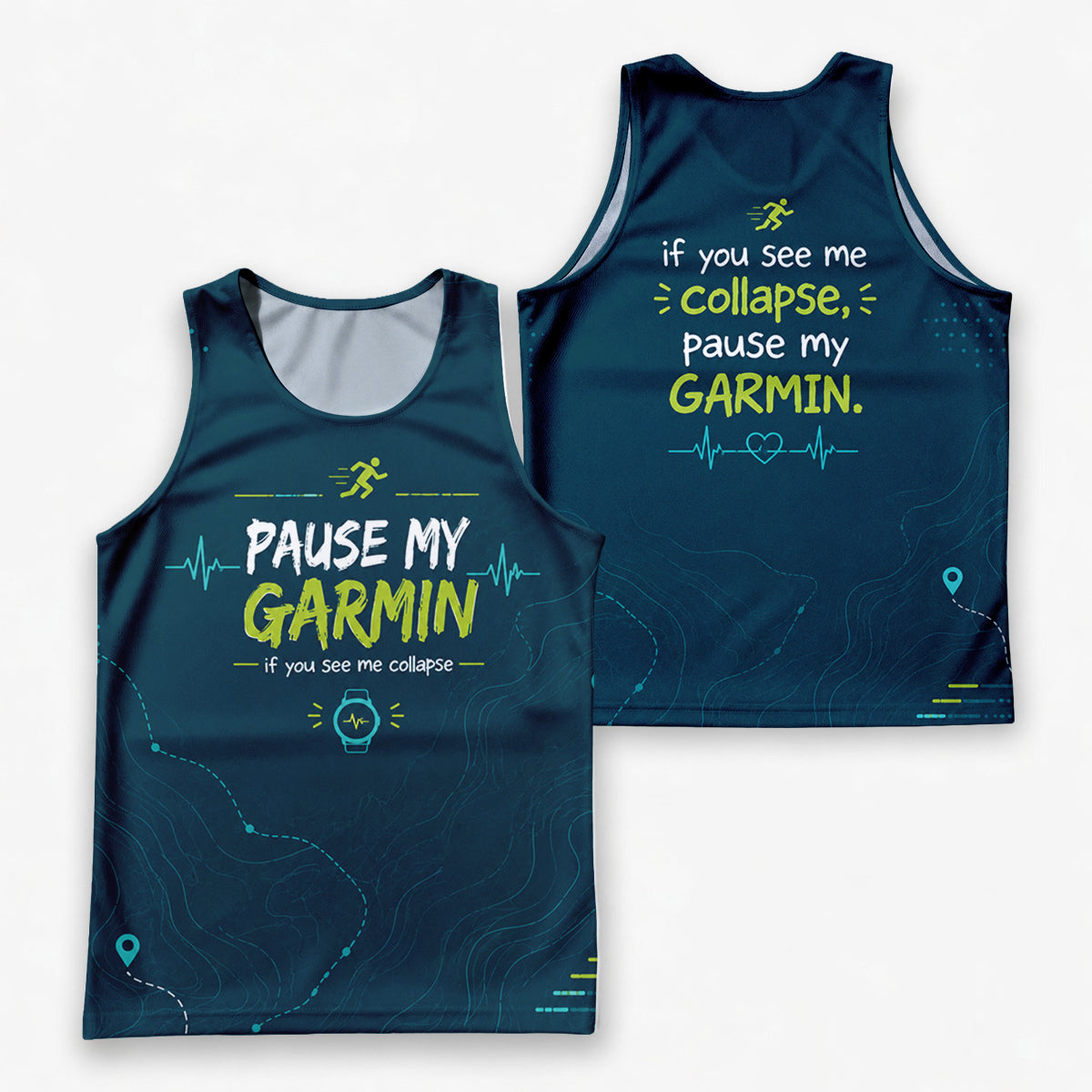 Funny Running Tank Top _ Pause My Garmin Tech Running Singlet