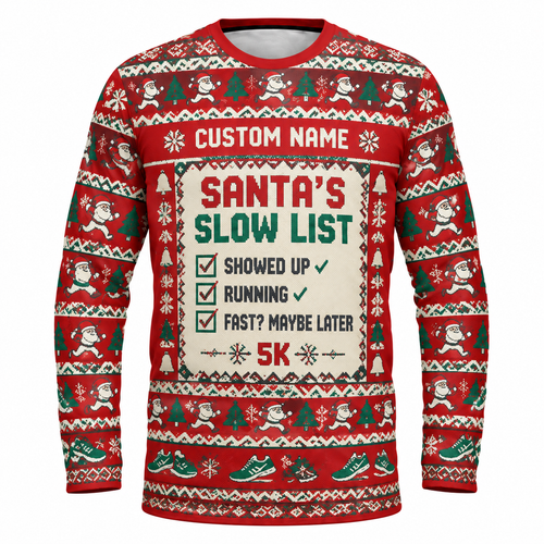 Custom Name Santa’s Slow List Running Long Sleeve Shirt