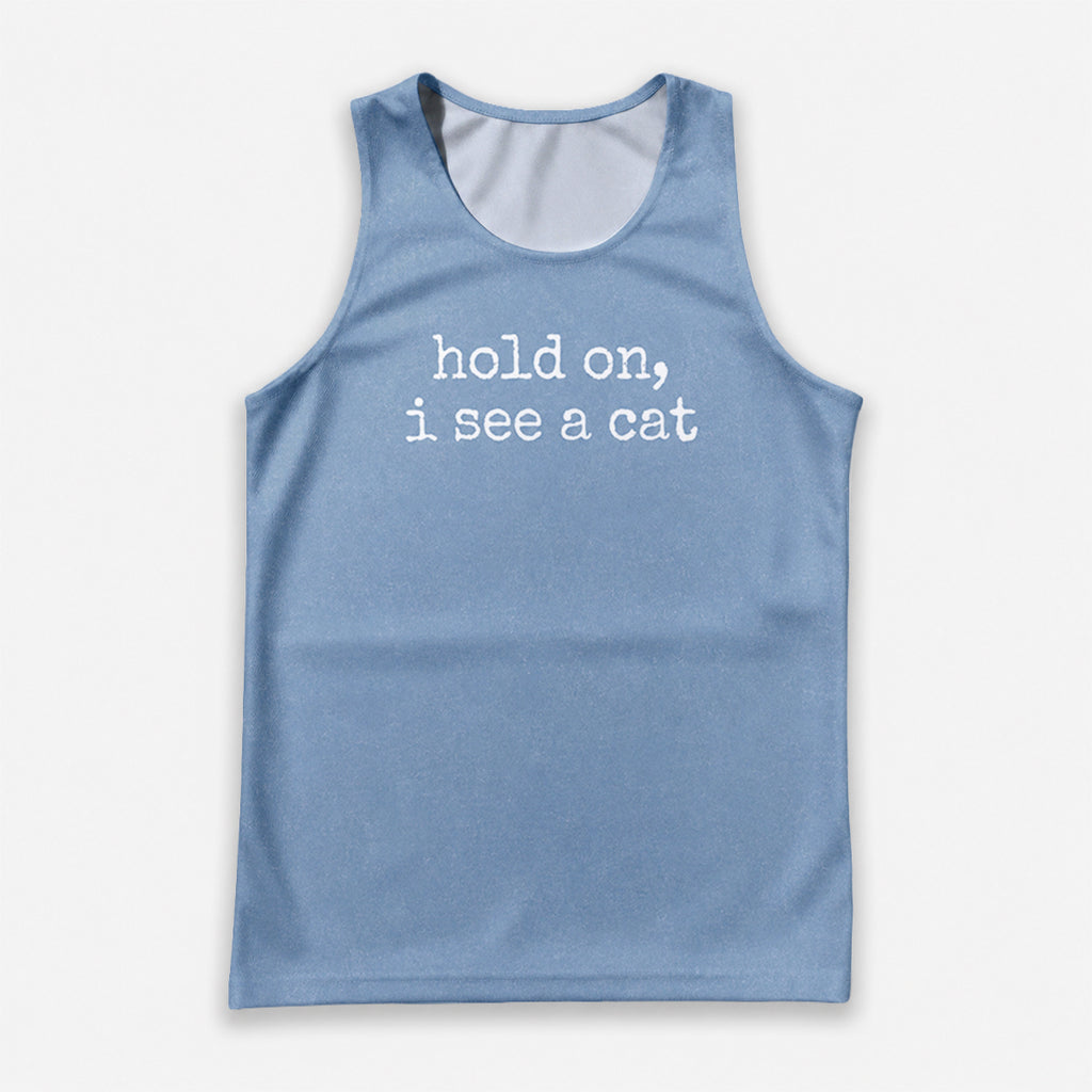 Cat Running Tank Top Hold On I See A Cat Running Singlet for Men and Women