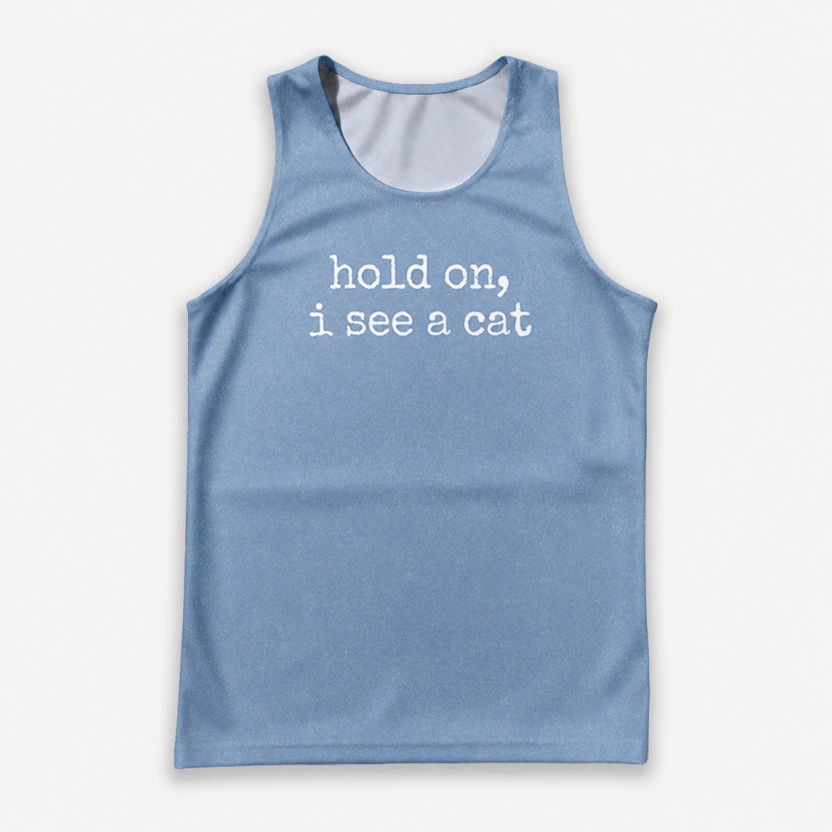 Cat Running Tank Top Hold On I See A Cat Running Singlet for Men and Women