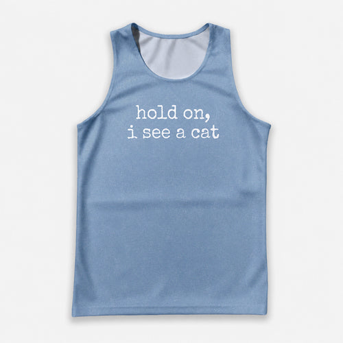 Cat Running Tank Top Hold On I See A Cat Running Singlet for Men and Women