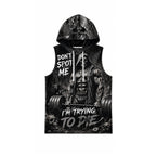 Don't Spot Me I'm Trying To Die Men's Workout Hooded Tank Top