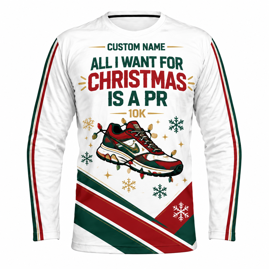 Custom Name All I Want for Christmas Is a PR Running Long Sleeve Shirt
