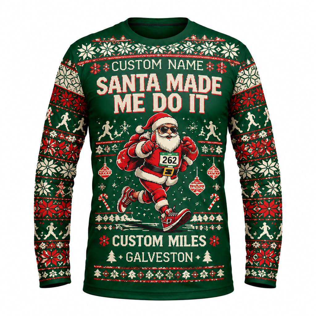 Custom Name Miles Santa Made Me Do It Santa Hustle Galveston Running Long Sleeve Shirt