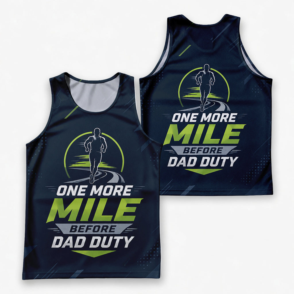 Funny Dad Running Tank Top One More Mile Before Dad Duty Tech Singlet
