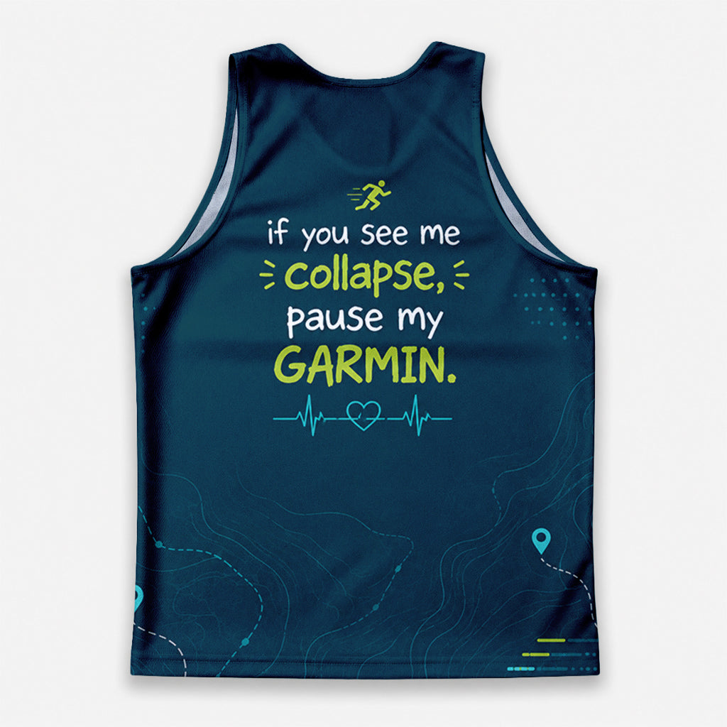 Funny Running Tank Top _ Pause My Garmin Tech Running Singlet