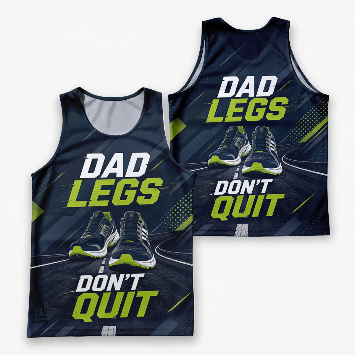 Funny Dad Running Tank Top My Dad Legs Don’t Quit Tech Singlet