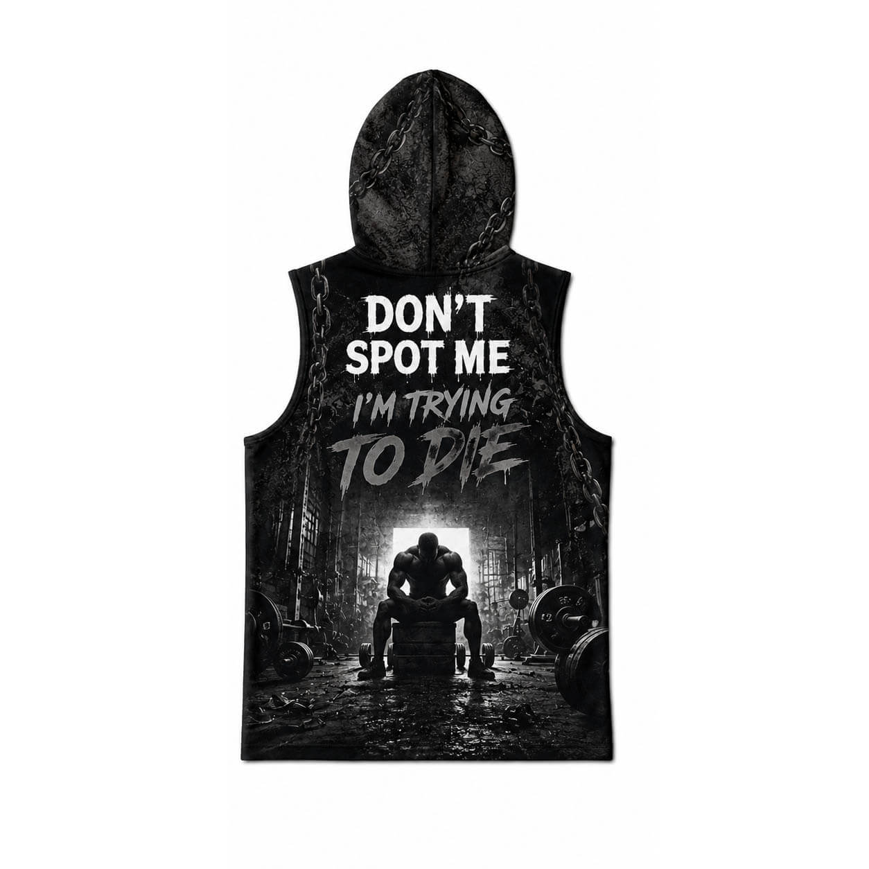 Don't Spot Me I'm Trying To Die Men's Workout Hooded Tank Top