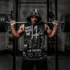 Don't Spot Me I'm Trying To Die Men's Workout Hooded Tank Top
