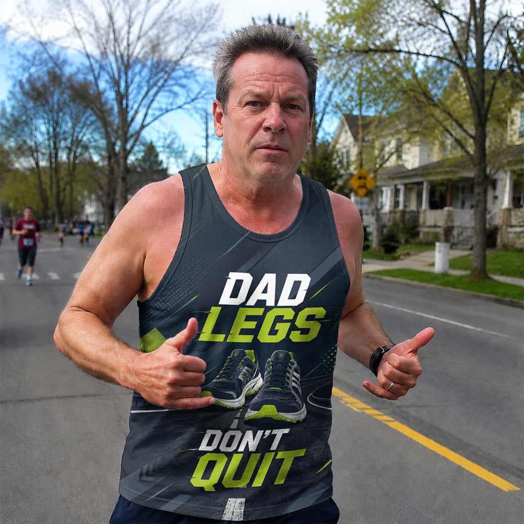 Funny Dad Running Tank Top My Dad Legs Don’t Quit Tech Singlet
