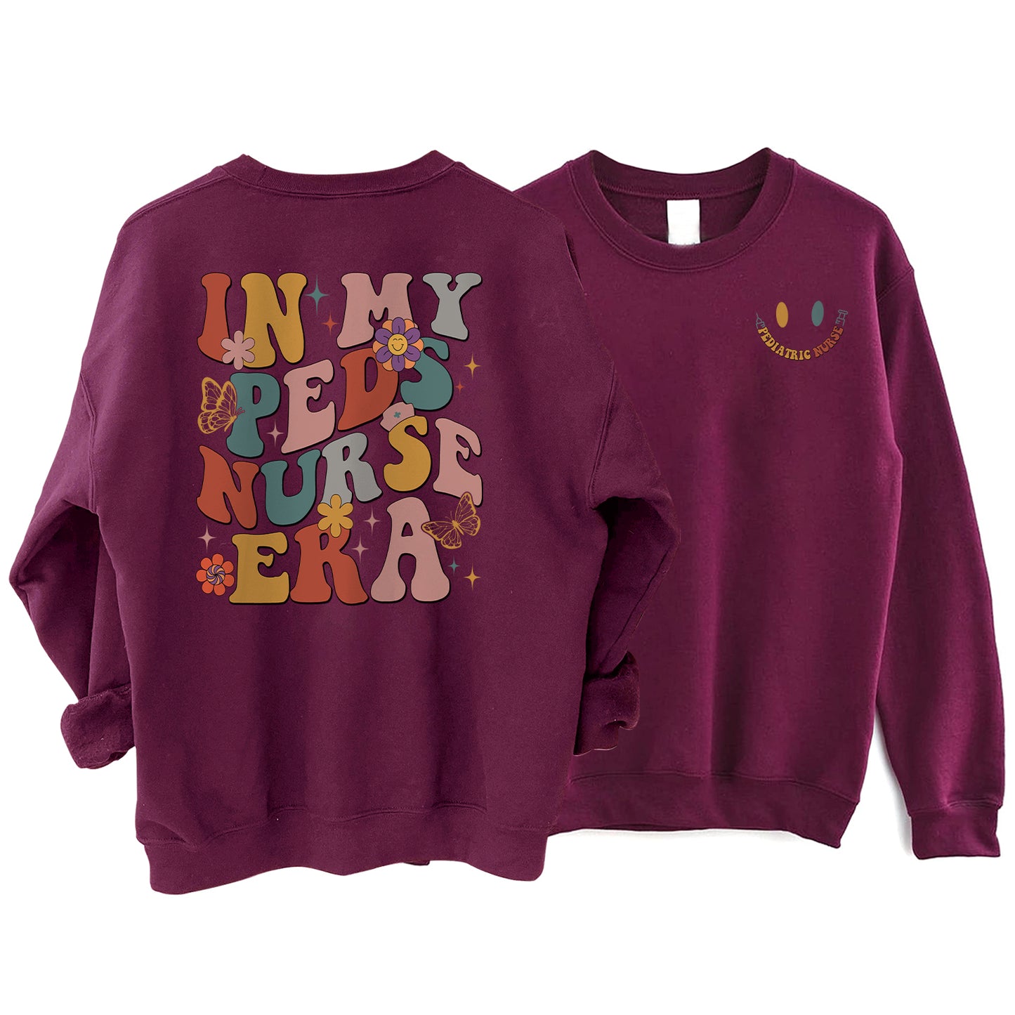 In My Peds Nurse Era Sweatshirt 2 Sides - Nurse Appreciation Pediatrician Sweater, Nursing Student Sweatshirt