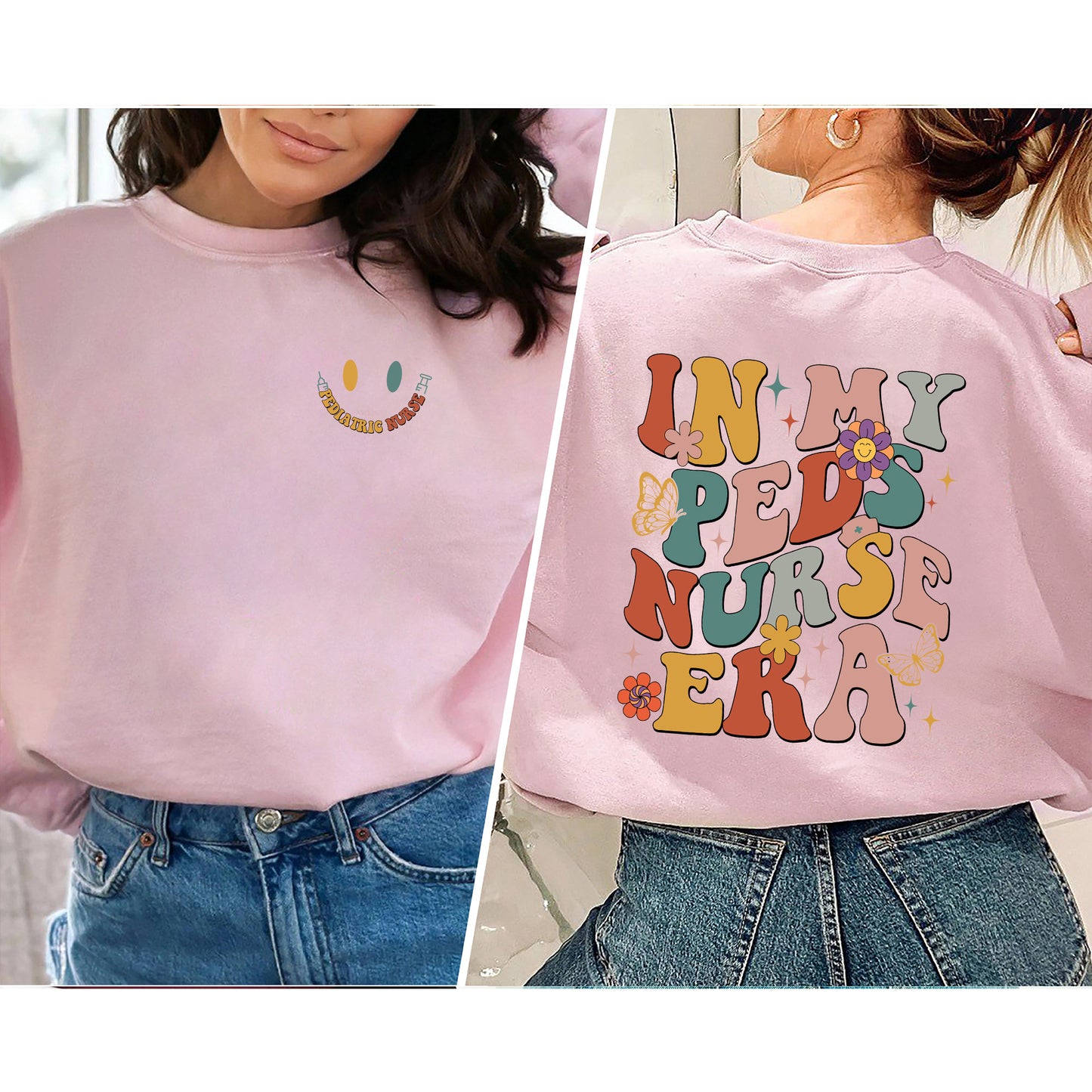 In My Peds Nurse Era Sweatshirt 2 Sides - Nurse Appreciation Pediatrician Sweater, Nursing Student Sweatshirt