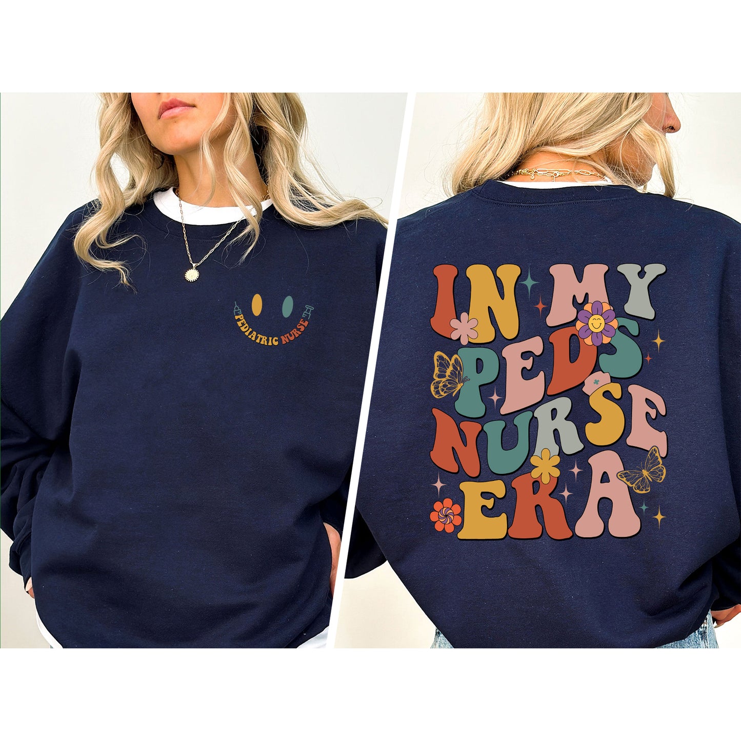 In My Peds Nurse Era Sweatshirt 2 Sides - Nurse Appreciation Pediatrician Sweater, Nursing Student Sweatshirt