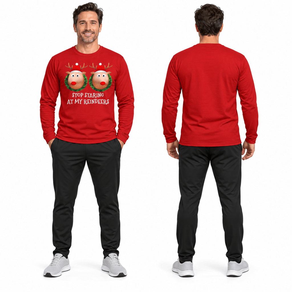 Stop Staring At My Reindeers Funny Unisex Running Long Sleeve Shirt