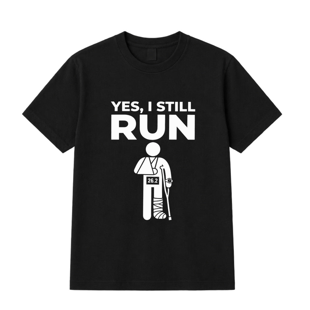 Yes I still run T-shirt